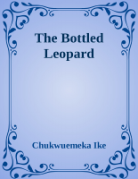 _OceanofPDF.com_Bottled_leopard_-_Chukwuemeka_Ike.pdf